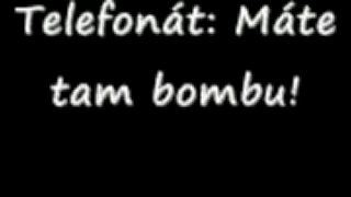 Telefonát: máte tam bombu