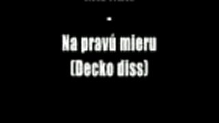 Radikal - Na pravú mieru (Decko diss)