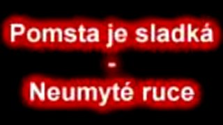 Pomsta je sladká - Neumyté ruky