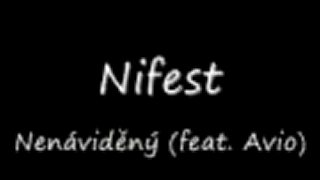 Nifest - Nenáviděný (feat. Avio)