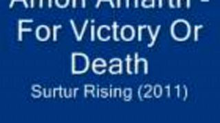 Amon Amarth - For Victory Or Death