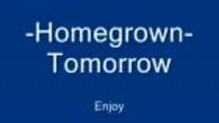 Homegrown - Tomorrow