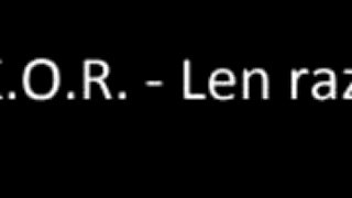 K.O.R. - Len raz text