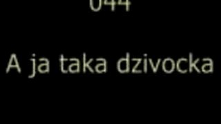A ja taka dzivočka