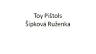Toy Pištoľs - Šípková Ruženka