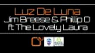 Jim Breese & Phillip O ft The Lovely Laura - Luz De Luna