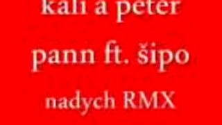 Kali a peter pann ft.šipo