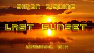 SIMON O'SHINE - LAST SUNSET (ORIGINAL MIX) - dj titan tribute to