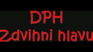 DPH - Zdvihni hlavu