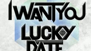 Electro House: Lucky Date - I Want You (Original Mix)