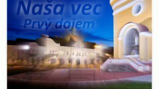 Naša Vec - Prvý dojem