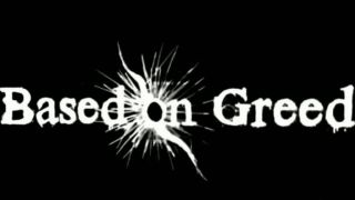 BASED ON GREED - Half of Agony