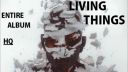 Linkin Park - Living Things (full album)