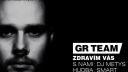 GR Team (+ DJ Metys) "Zdravím vás"