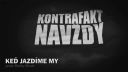 Kontrafakt - Ked jazdime my - LYRICS