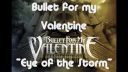 Bullet For My Valentine - Eye Of The Storm