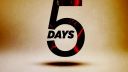 5 Days