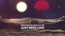 Benny Benassi & Burak Yeter - Just Miss Love feat. Saint Wilder.