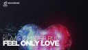 Klaas & Mister Ruiz - Feel Only Love