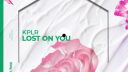 Lost On You