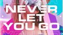 Never Let You Go