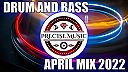 DRUM AND BASS APRIL MIX 2022 MIXED BY PRECISE MUSIC