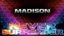 MADISON - Never Surrender