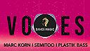 MARC KORN x SEMITOO x PLASTIK BASS - Voices