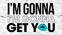 I'm Gonna Get You (Jess Bays Extended Remix)