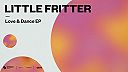 Little Fritter - Love & Dance