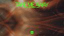 Lulleaux, BnO & SEM - Take Me Away ¦