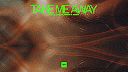 Lulleaux, BnO & SEM - Take Me Away ¦