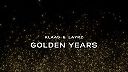 Klaas & Layrz - Golden Years