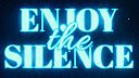ENJOY THE SILENCE