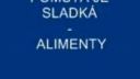 Pomsta je sladká - Alimenty