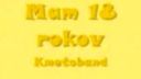 Kmeťoband - Mám 18 rokov