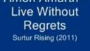 Amon Amarth - Live Without Regrets