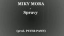 Miky Mora & Peter Pann - Spravy
